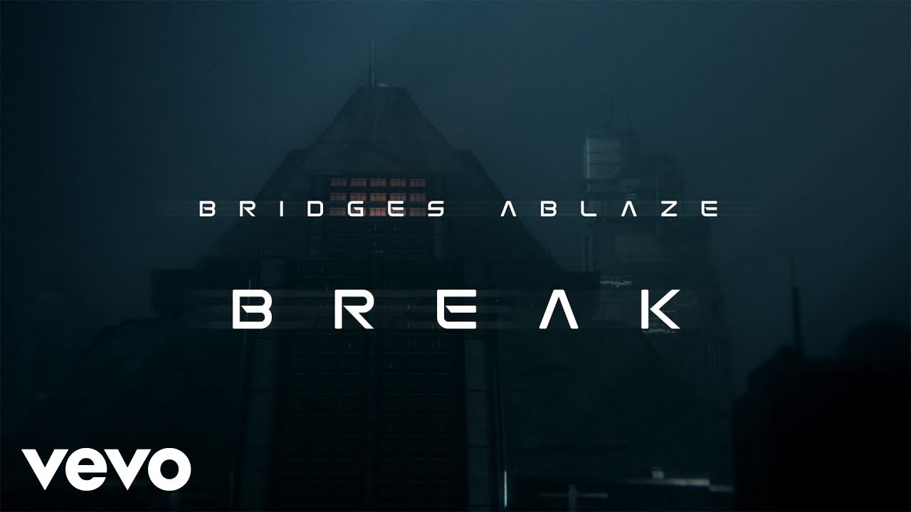 Bridges Ablaze - Break (Official Video) ft. Whether, I