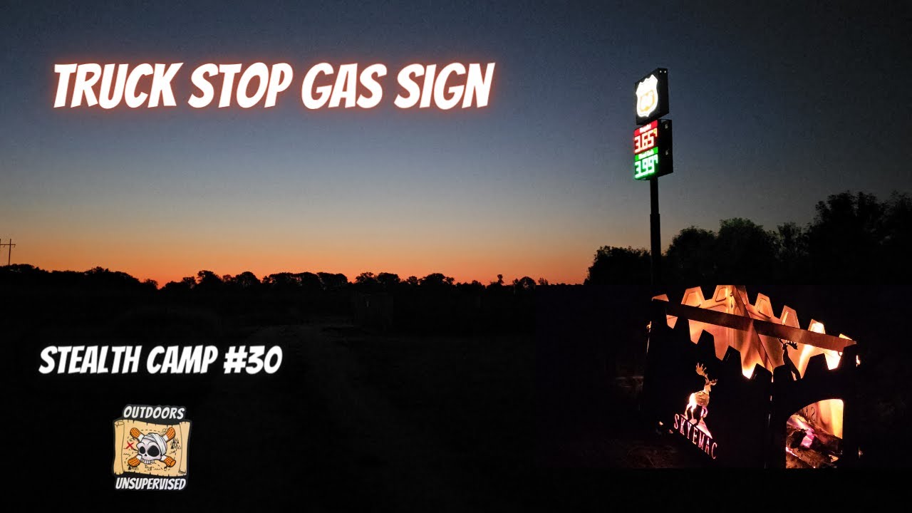 Stealth Camping #30 Gas Station Sign