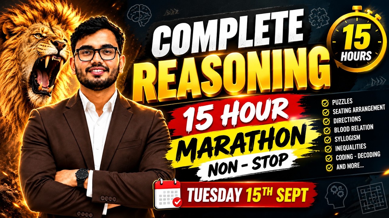 15 Hour Marathon | Complete Reasoning | Seating Arrangements, Puzzle & Many More | Nagesh Dhage