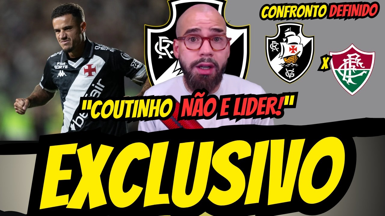 🚨EXCLUSIVO NO VASCO! PEDROSA DISPARA SOBRE COUTINHO!| CONFRONTO DEFINIDO ULTIMAS NOTICIAS DO VASCO.