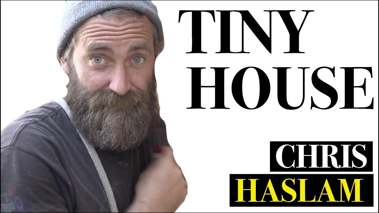 Chris Haslam's tiny house.