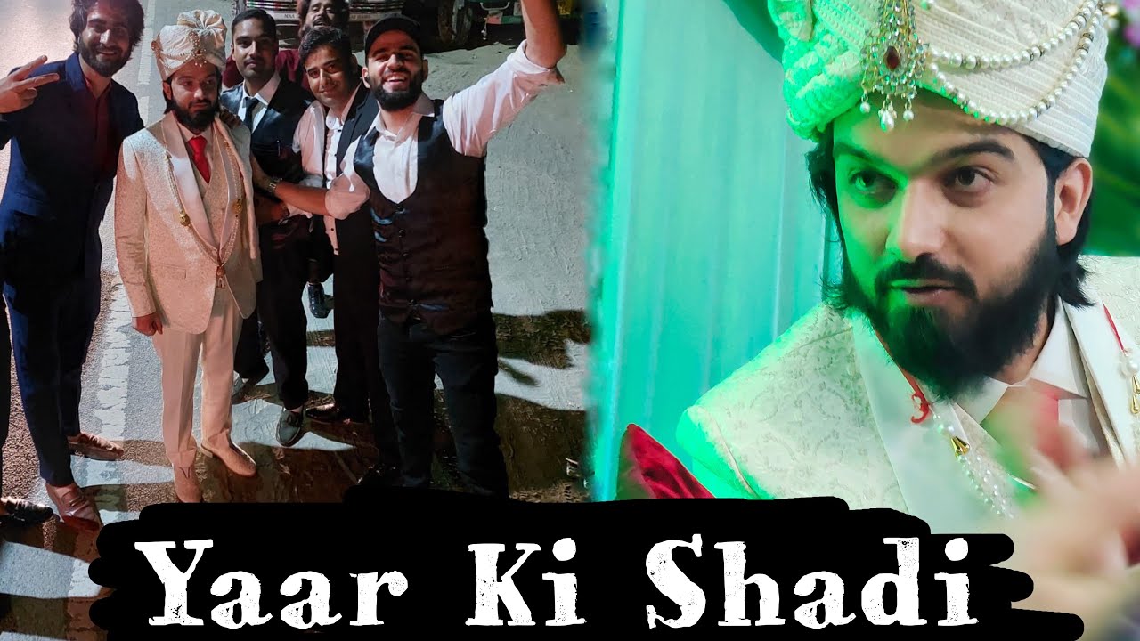Yaar ki Shadi||Kashmiri wedding||Funny And Emotional||