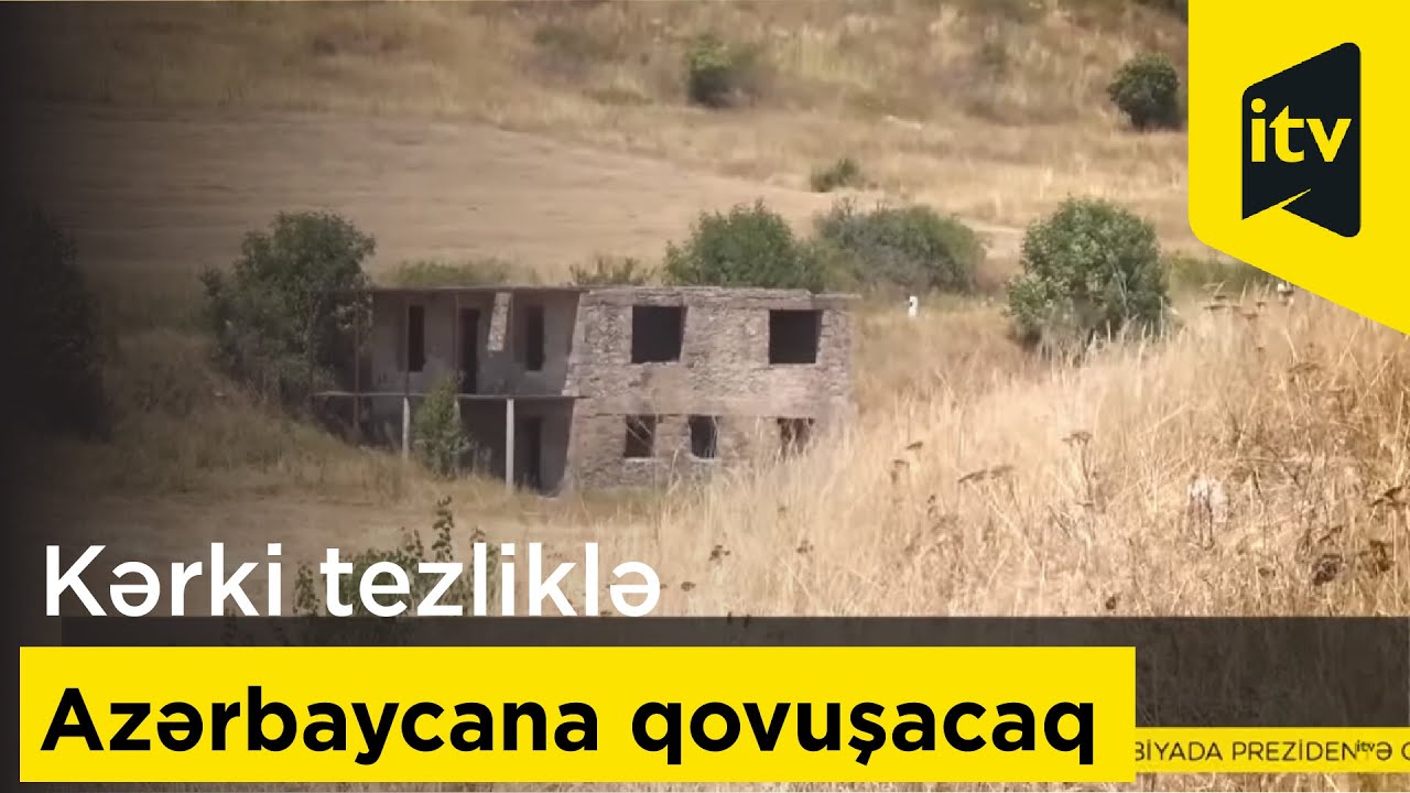 Kərki tezliklə Azərbaycana qovuşacaq