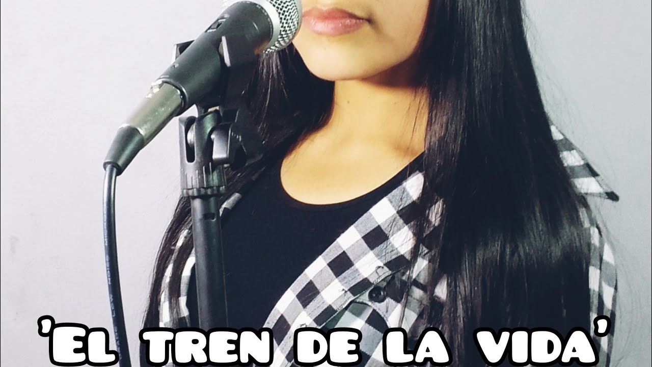 El tren de la Vida (Cover) / Lizeth Paredes 🎤