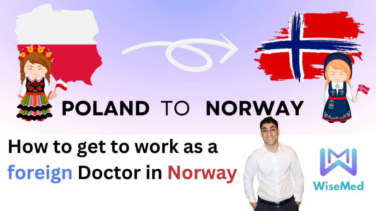 How to get work as a foreign doctor in Norway by WiseMed
