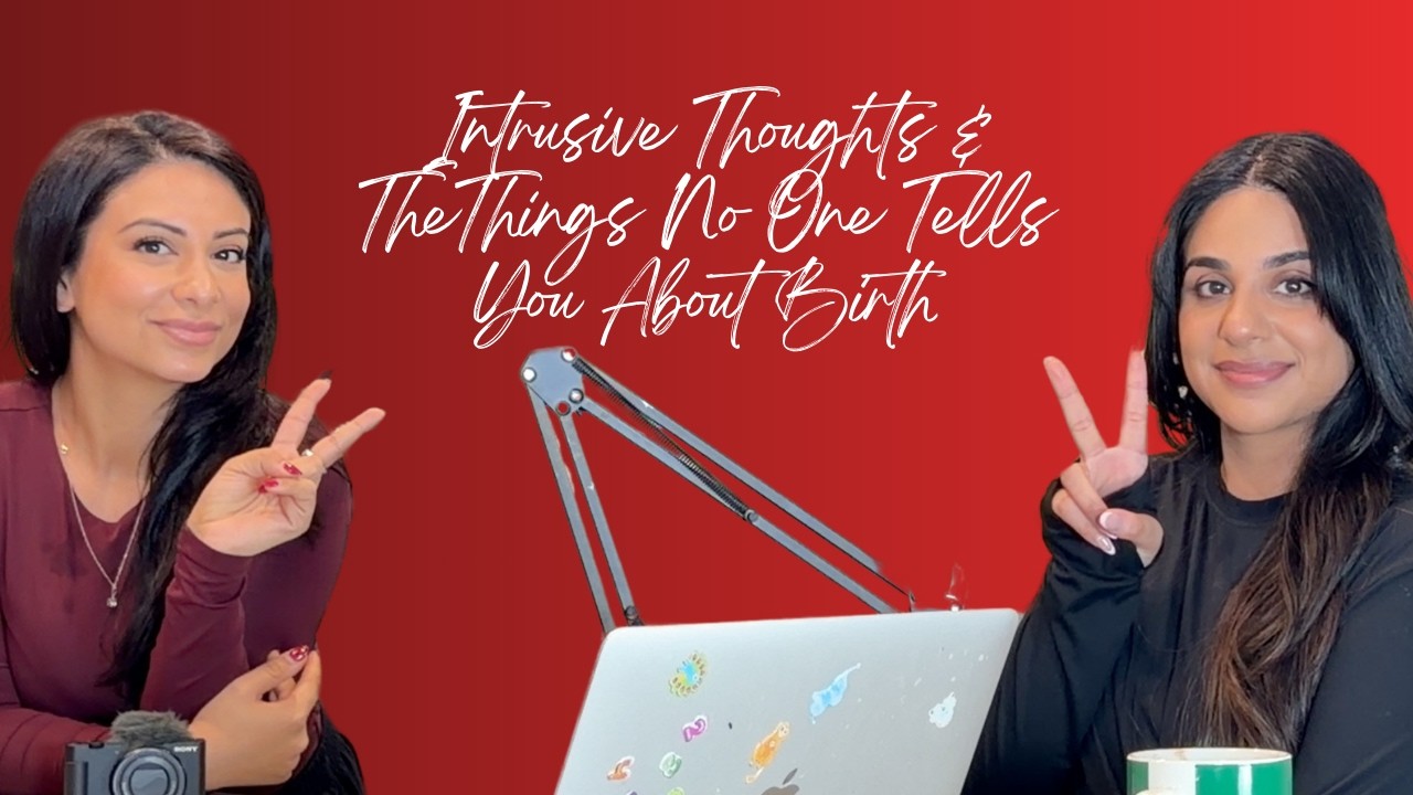 Intrusive Thoughts & The Things No One Tells You About Birth