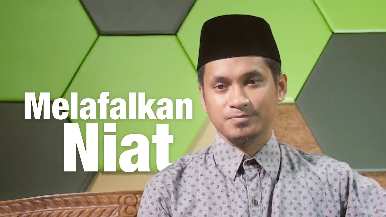 Panduan Puasa : Melafalkan Niat - Ustadz Abduh Tuasikal