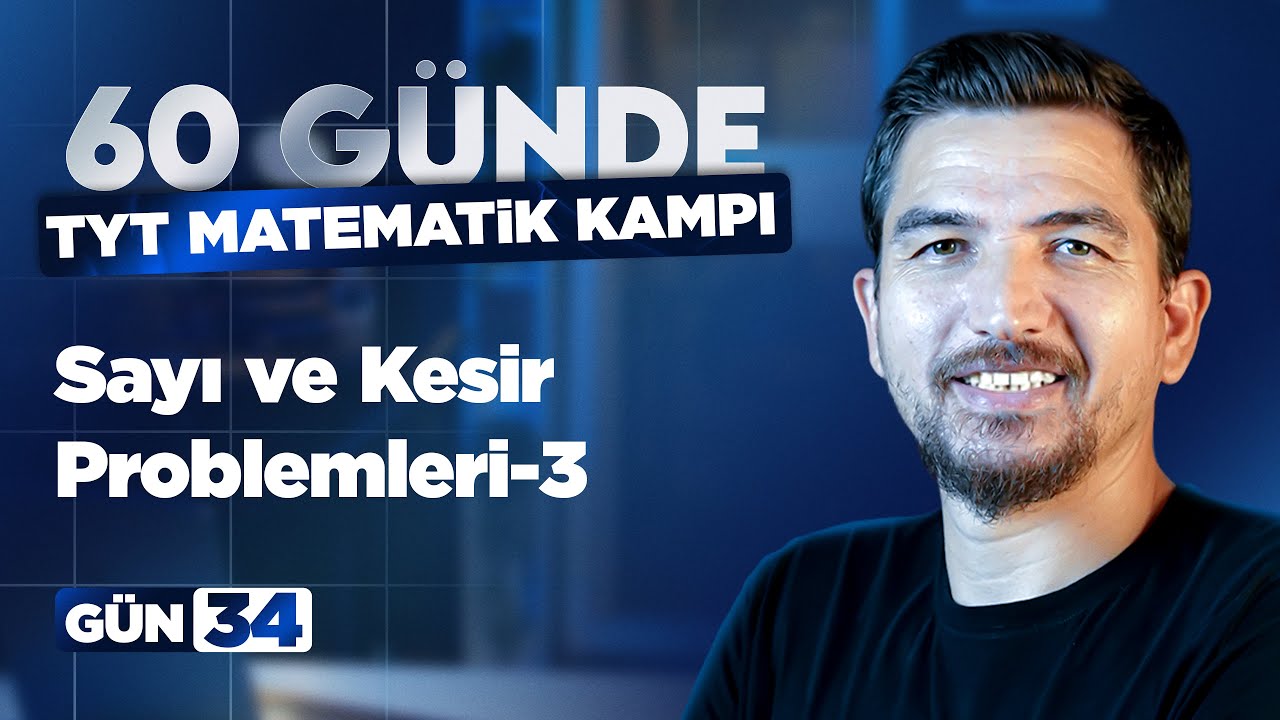 TYT Zirve Kampı 34.Gün | Sayı ve Kesir Problemleri 3  – İlyas Güneş 2026