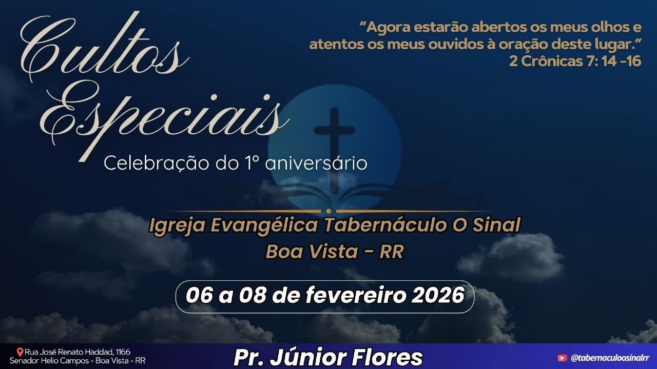 Retransmissão Celebração do 1° aniversario do Tabernáculo o Sinal - Boa Vista/RR - 06/02/2026