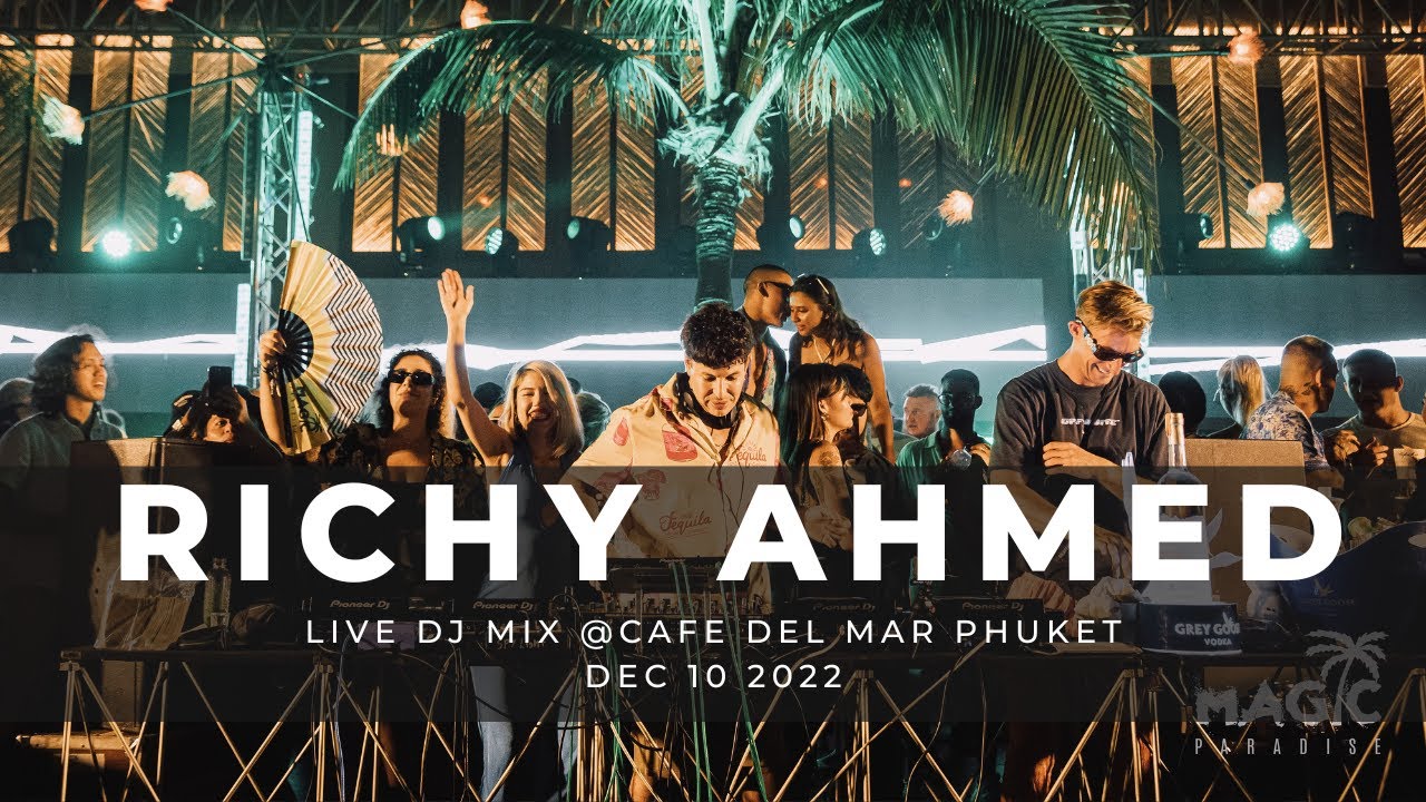RICHY AHMED live set @Magic Paradise, Cafe Del Mar Phuket 10/12/2022