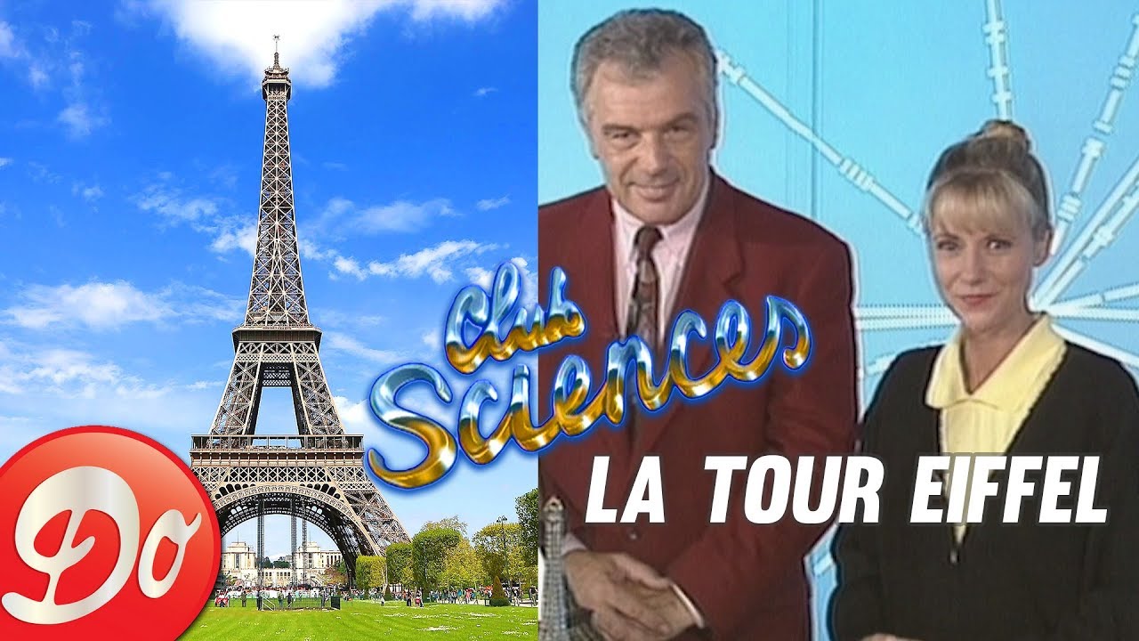 Dorothée et Michel Chevalet vous expliquent tout sur la Tour Eiffel (Club Sciences)