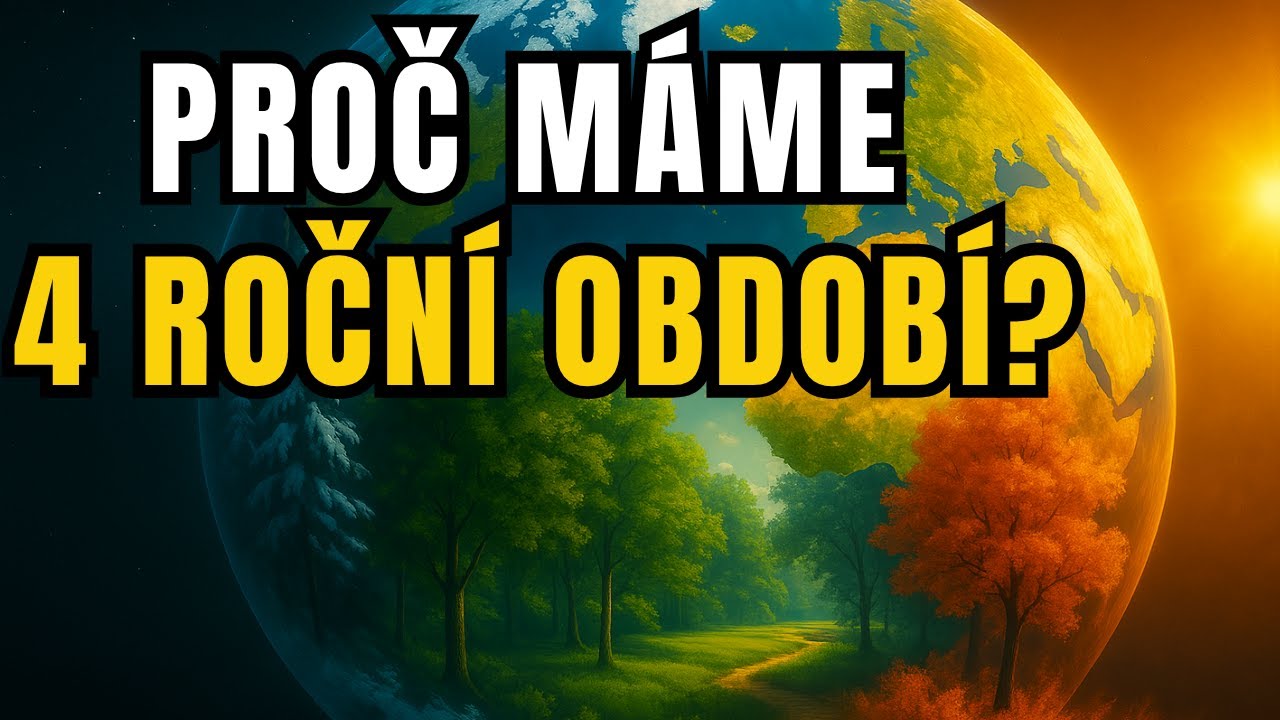 Proč Máme Čtyři Roční Období? Tajemství sklonu Země a Života na Planetě