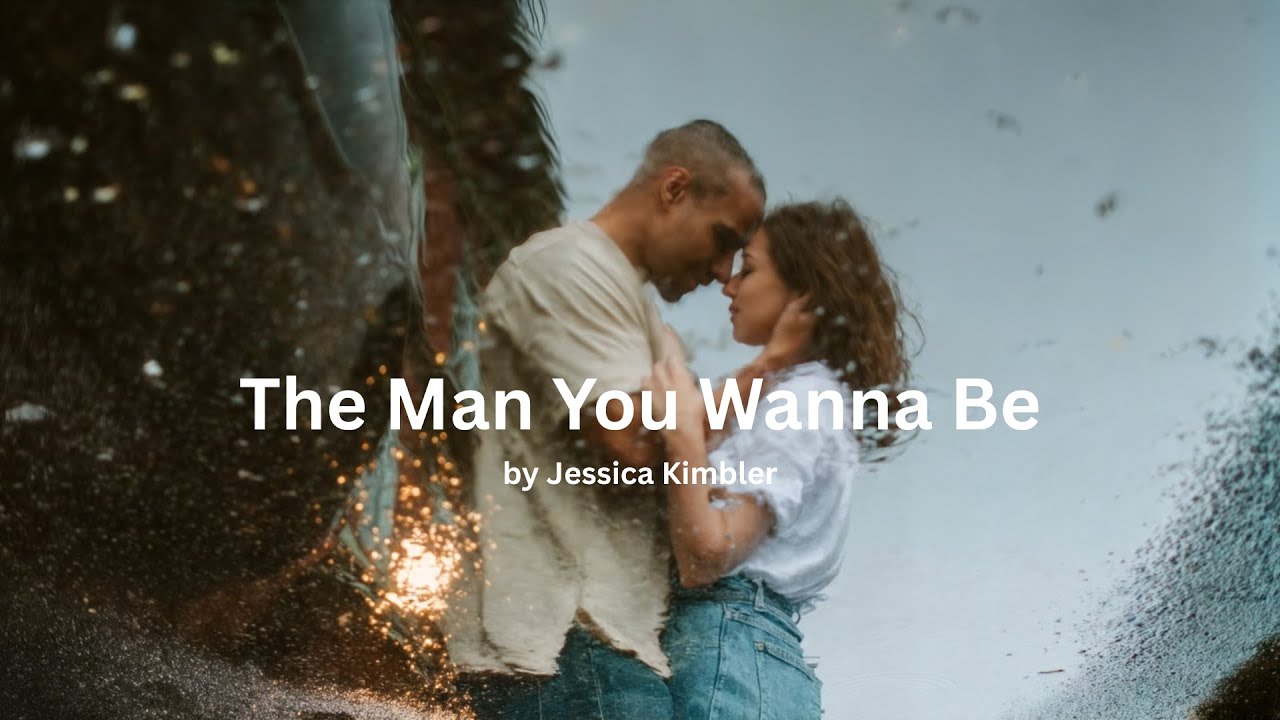 The Man You Wanna Be