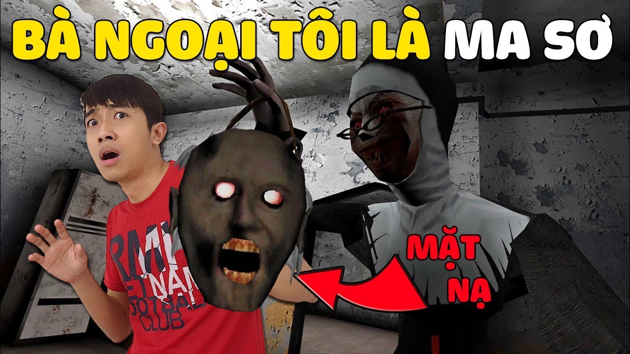 BÀ NGOẠI CỦA CrisDevilGamer LÀ MA SƠ