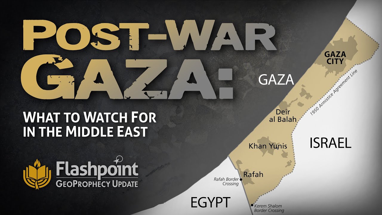 Flahspoint - Post-War Gaza: What to Look for in the Middle East