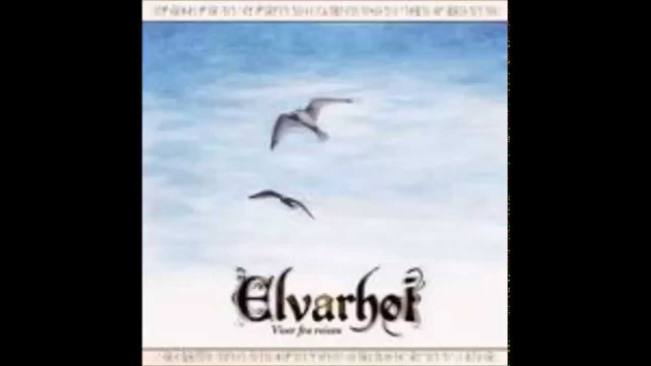 Elvarhøi - Eg har sakna min heim