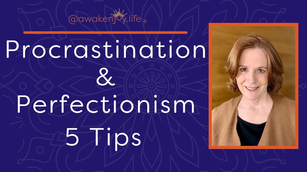 Procrastination and Perfectionism