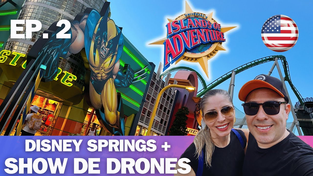 ISLANDS OF ADVENTURE - AS MELHORES ATRAÇÕES + WALMART + DISNEY SPRINGS + SHOW DE DRONES - 2024
