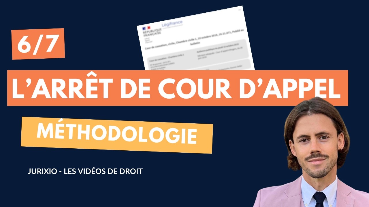 La méthodologie de la fiche d'arrêt (6/7) - L'arrêt de cour d'appel