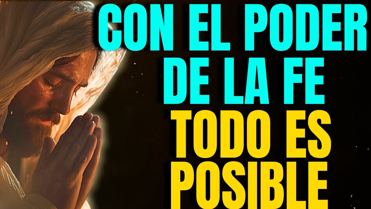 DESCUBRE C&Oacute;MO EL PODER DE LA FE EN DIOS PUEDE CAMBIARLO TODO EN TU VIDA