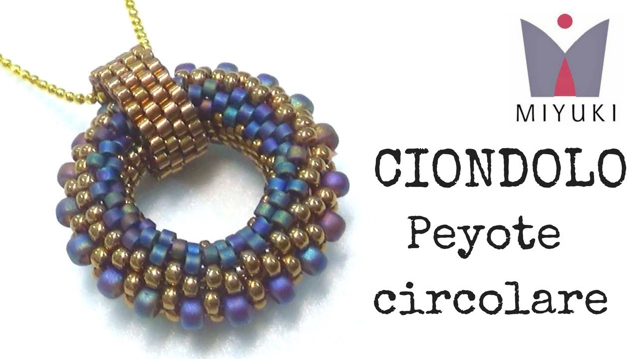 Come fare un Ciondolo Miyuki con Peyote Circolare