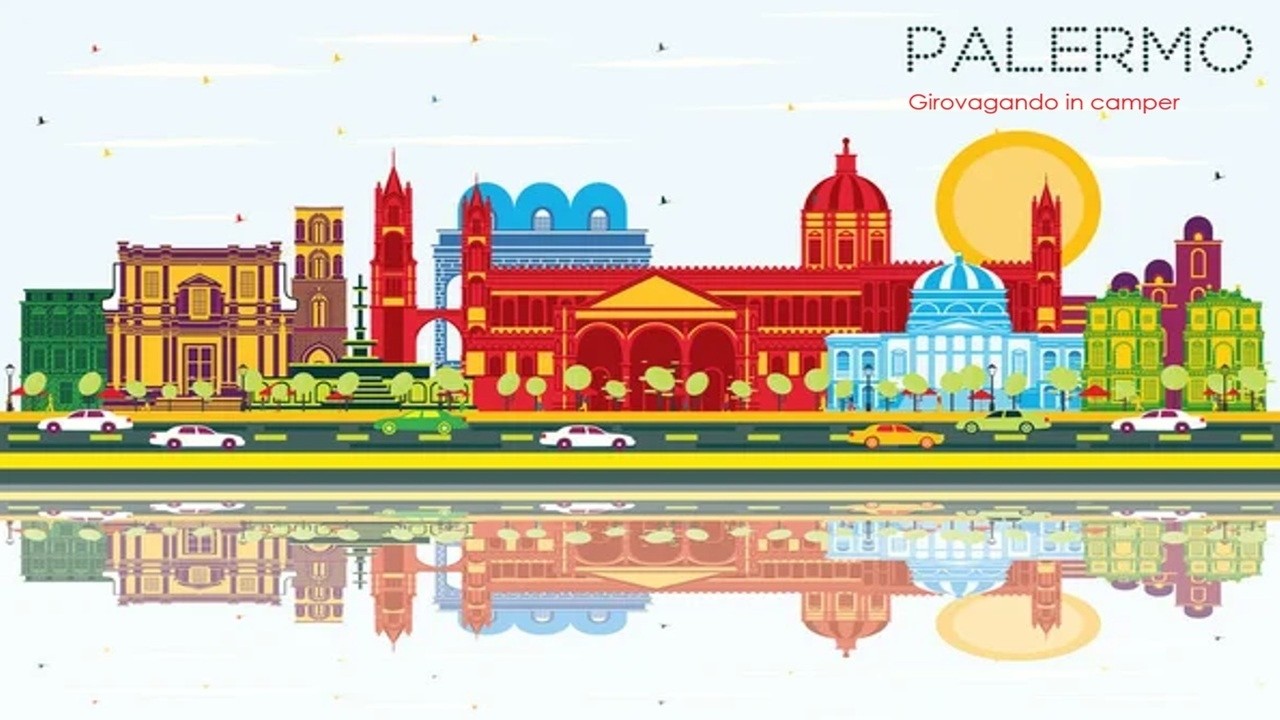 PALERMO IN 5 GIORNI - Girovagando in Camper