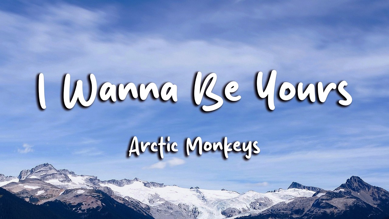 Arctic Monkeys - I Wanna Be Yours (Lyrics) (Loop Video)
