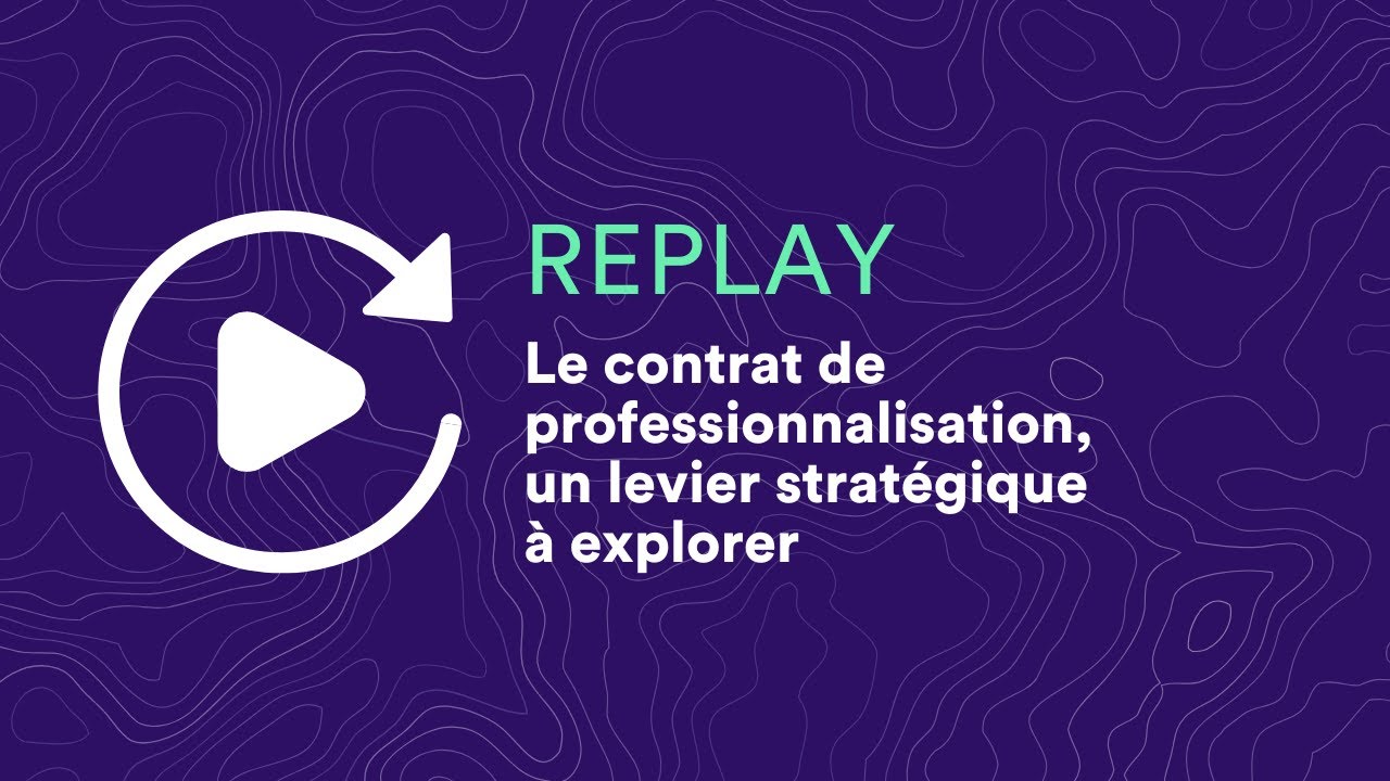 Webinaire | Le contrat de professionnalisation, un levier stratégique à explorer