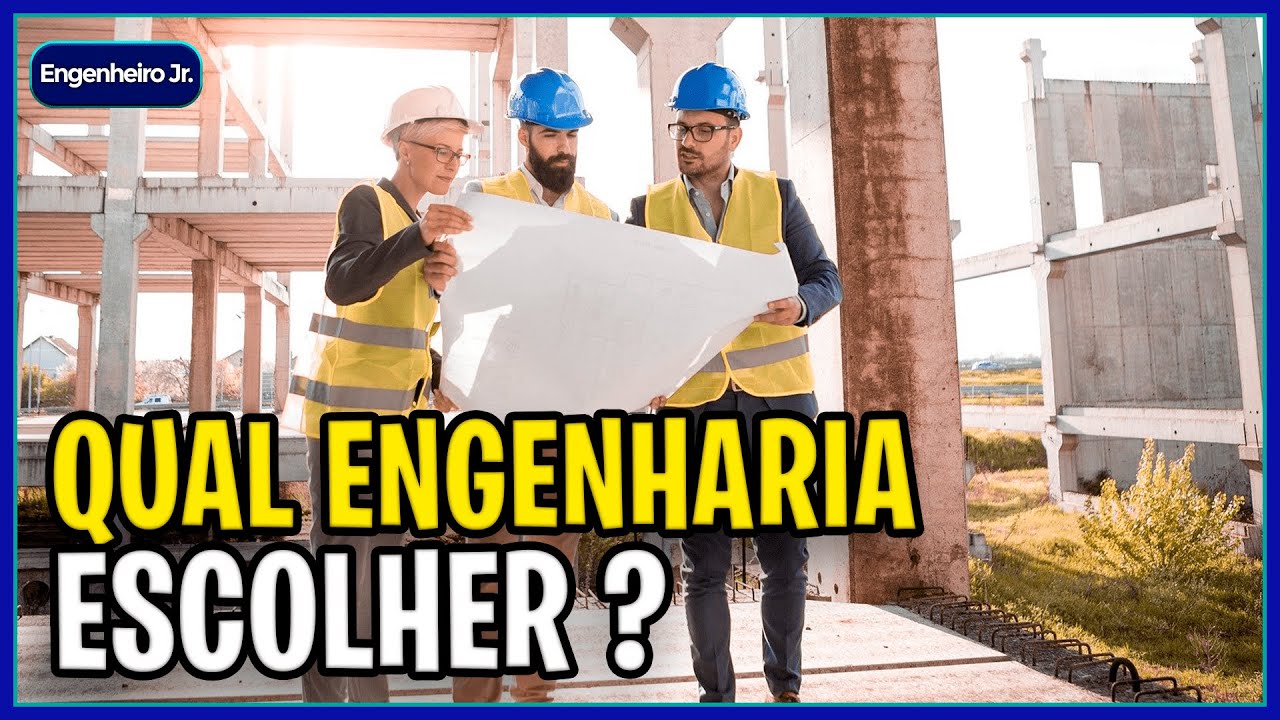 QUAL ENGENHARIA ESCOLHER? | Dicas para escolher a ÁREA de ENGENHARIA