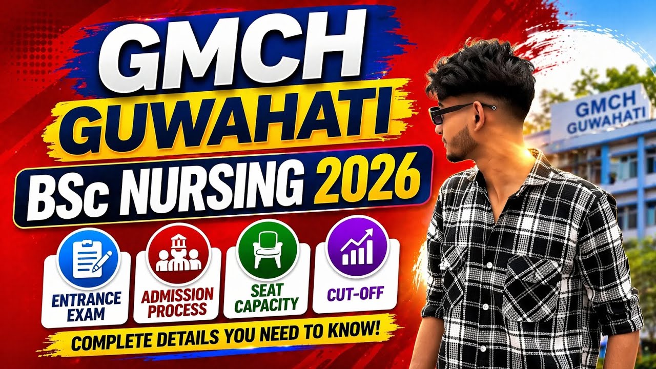 GMCH Guwahati Bsc Nursing 2026 ❤️ Admission Process, Cut Off, Seat Capacity, Entrance Exam |SSUHS