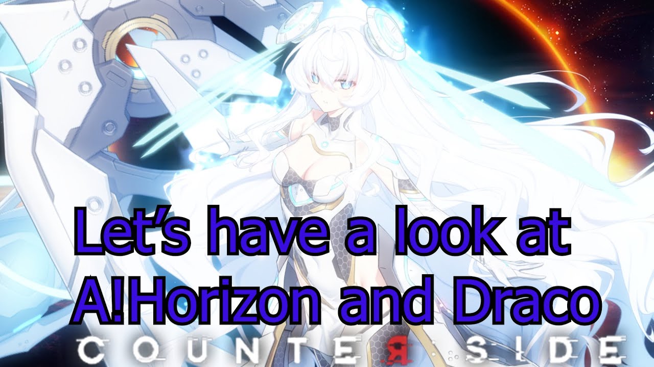 [Counter:Side Sea] Let's do a showcase for Awakened Horizon and Draco!