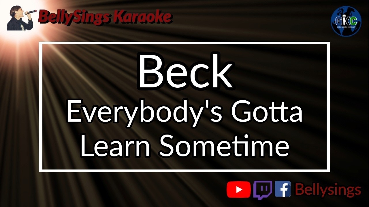 Beck - Everybody's Gotta Learn Sometime (Karaoke)
