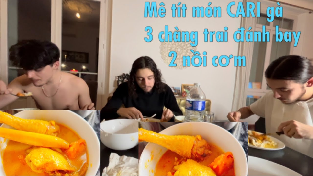 Nấu cari gà đãi bạn Hugo, 3 chàng trai mê tít đánh bay sạch cả 2 nồi cơm 😜.