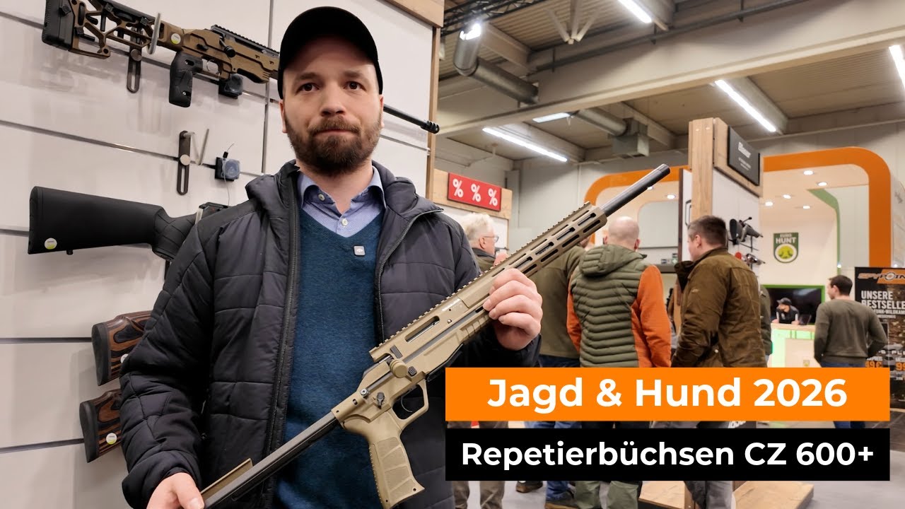 Jagd & Hund 2026: Die Repetierb&uuml;chsen CZ 600+