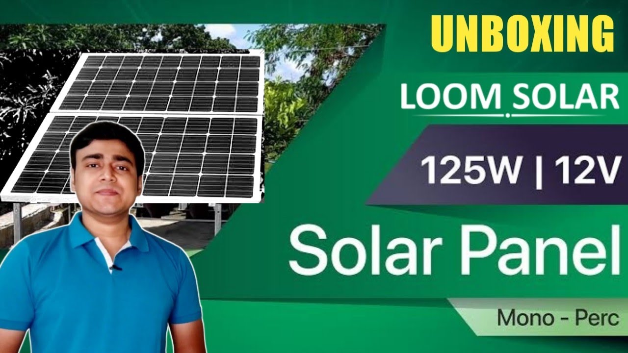 Loom Solar 125 Watt Mono Solar Panel Unboxing & Review | Loom Solar 75W Lithium Battery
