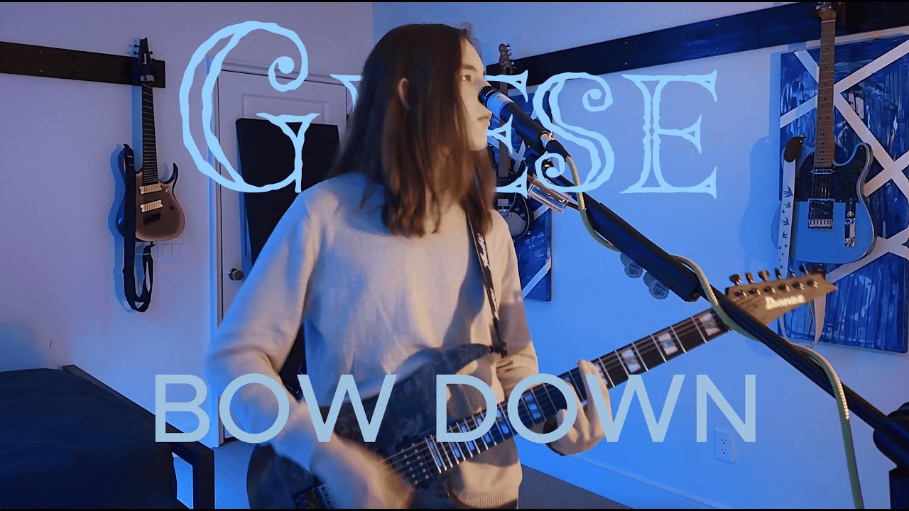 Geese - Bow Down || Cover