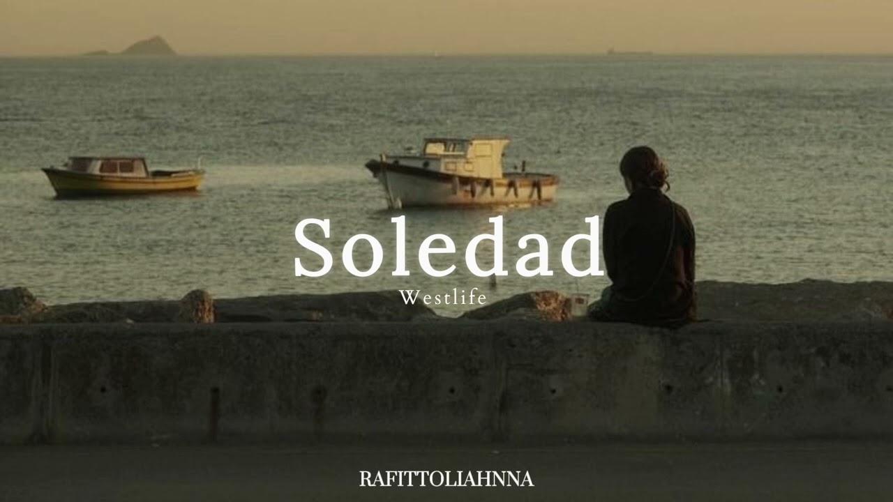Westlife - Soledad [Slowed]