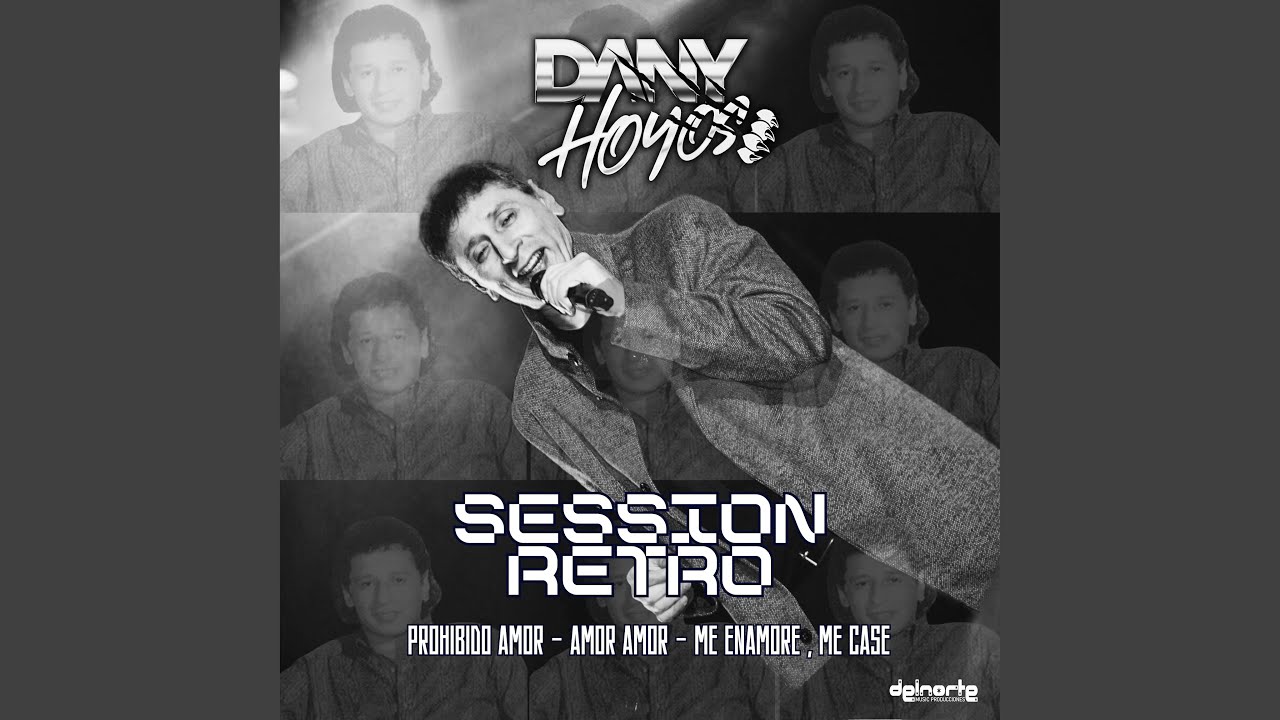 Session Retro: Prohibido Amor / Amor Amor / Me Enamoré , Me Casé