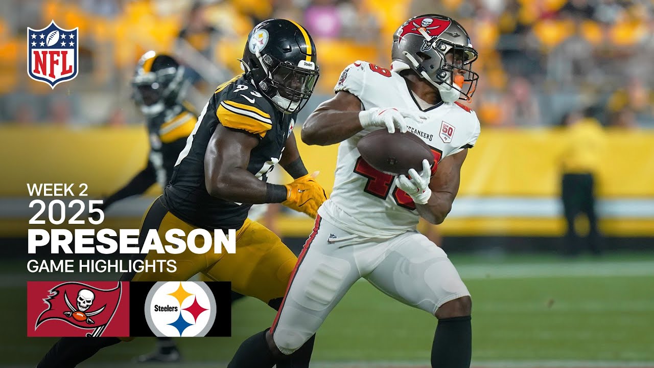 Tampa Bay Buccaneers vs. Pittsburgh Steelers Game Highlights | 2025 Preseason Week 2
