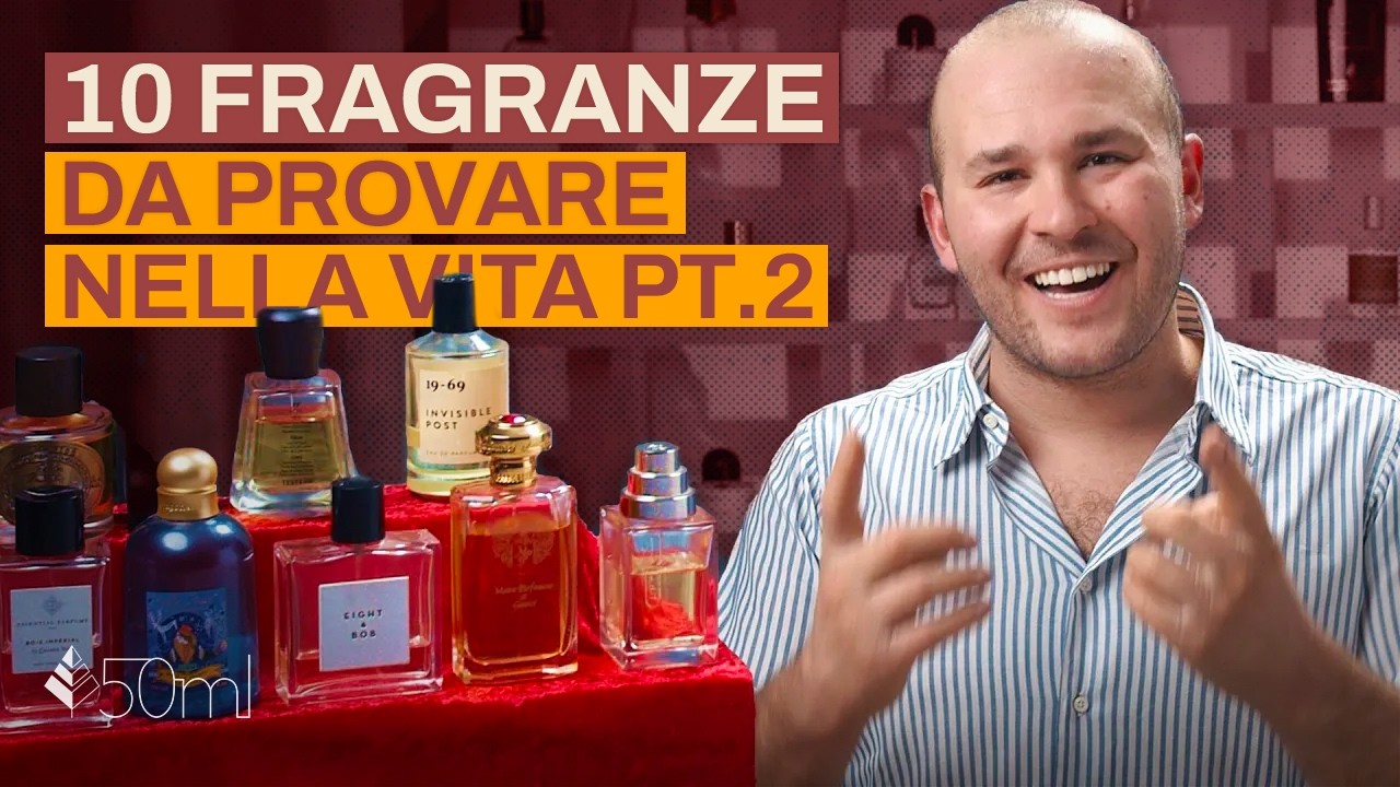 10 fragranze da sentire almeno una volta nella vita: livello 2