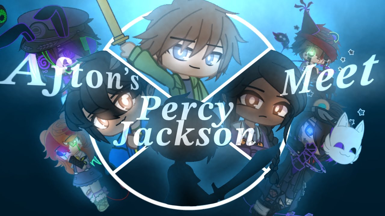 Afton's Meet Percy Jackson // Original? // FNaF x PJO // GCMM