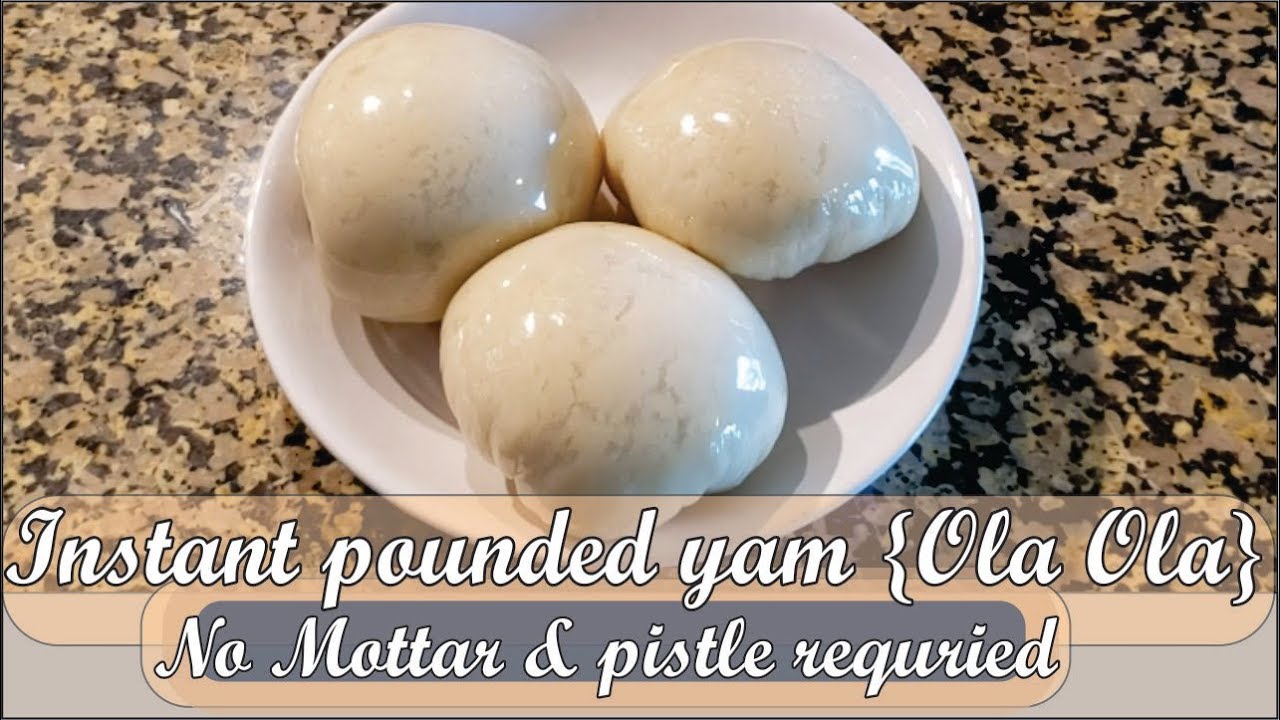 How to make quick and easy instant pounded yam 2019