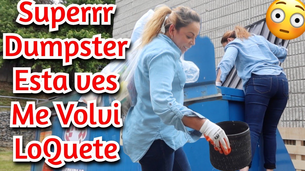 Superrr Dumpster esta ves me volvi LoQuete revolviendo Como Gallina LOCA😱😳🇺🇸#NoemyBLaSalvadoreña