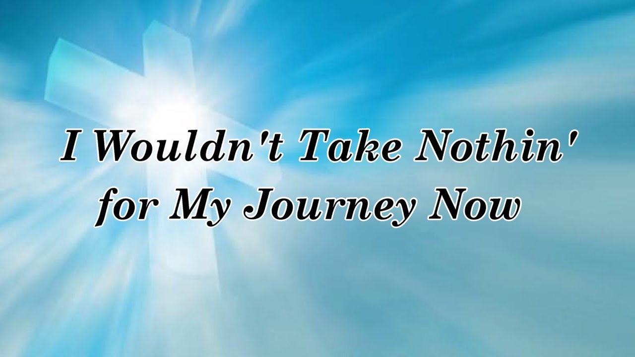 I Wouldn't Take Nothing for my Journey Now w Lyrics  -  by Vestal Goodman