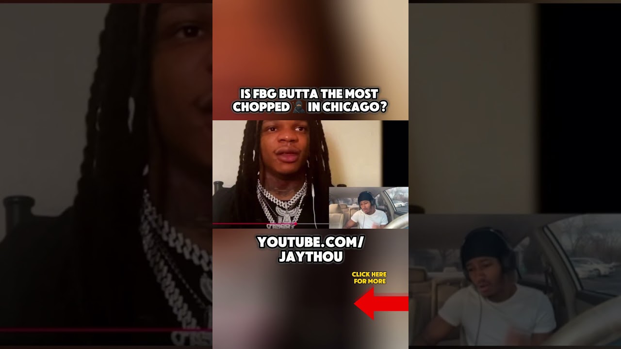 Is FBG Butta The Most Chopped In Chicago?
