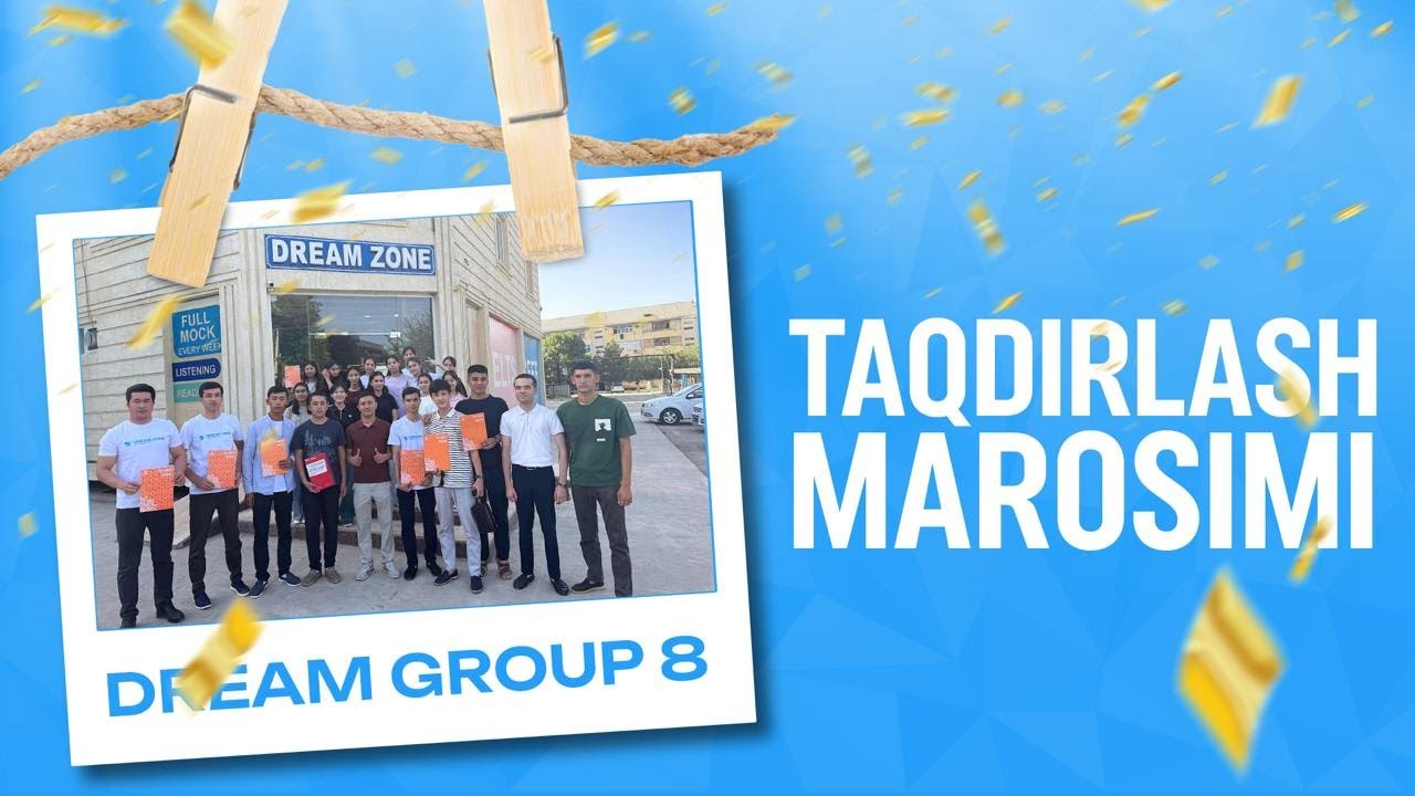 DREAM GROUP 8 / TAQDIRLASH MAROSIMI