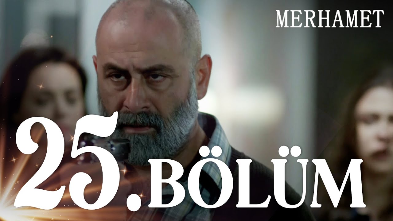 Merhamet 25. Bölüm - Full Bölüm