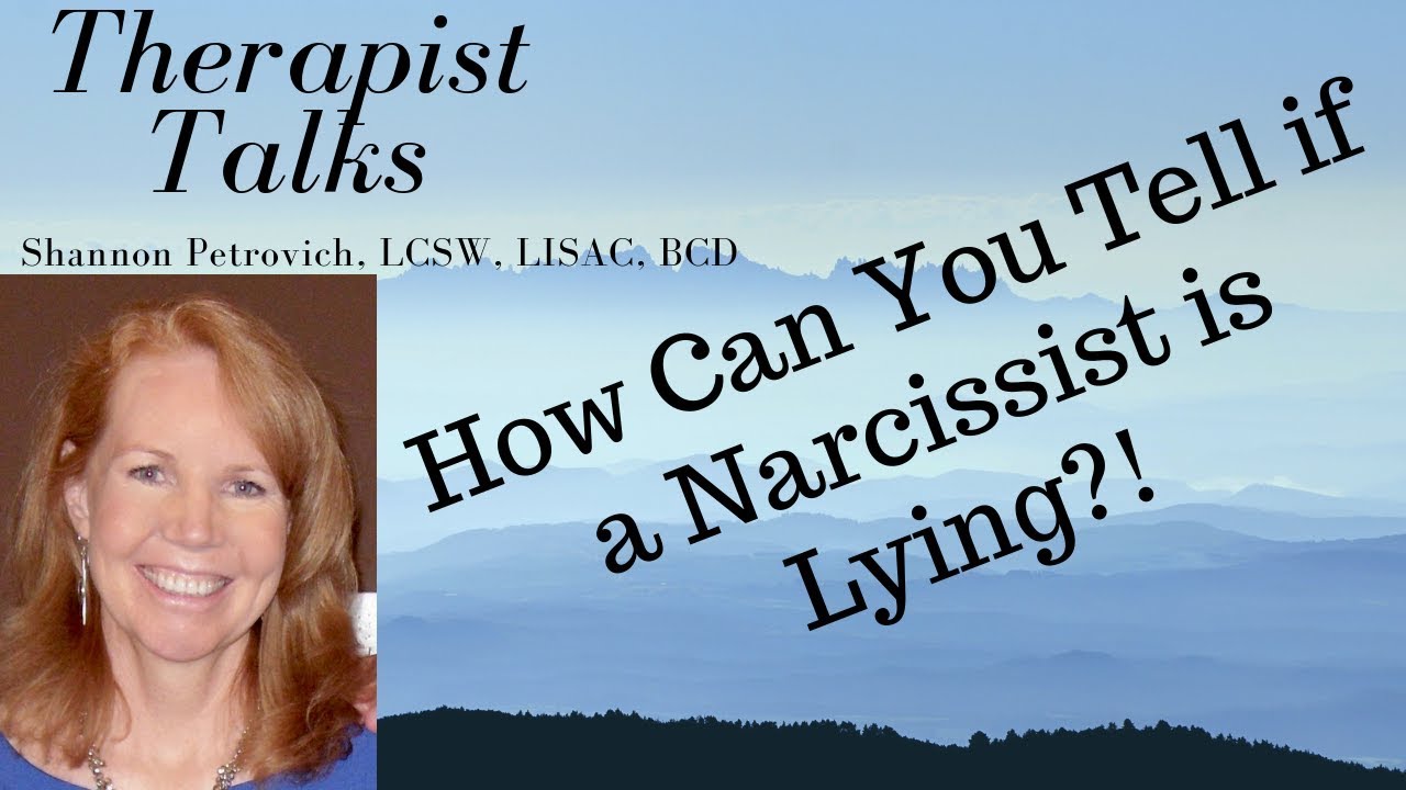 How Can You Tell If a Narcissist is Lying? |Shannon Petrovich LCSW