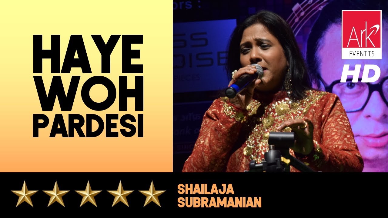 @ARKEventsindia - Haye Woh Pardesi - Shailaja Subramanian