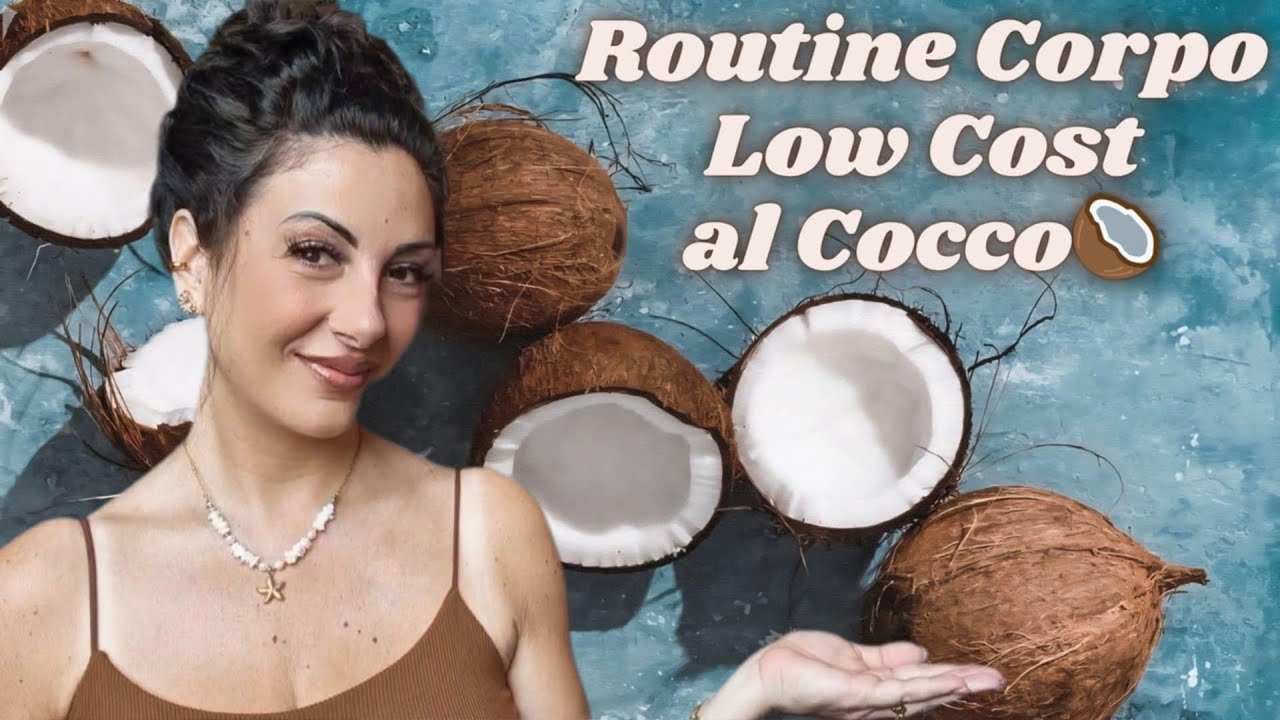 Routine Corpo Low Cost al Profumo di Cocco🥥
